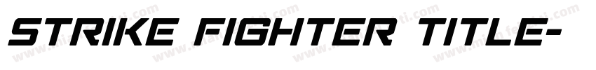 Strike Fighter Title字体转换